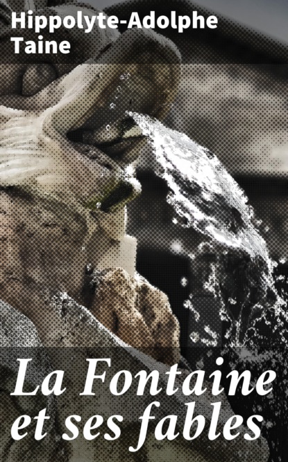 La Fontaine et ses fables