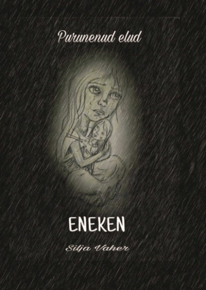 Purunenud elud. Eneken