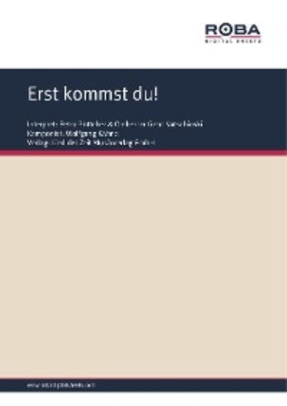 Erst kommst du!