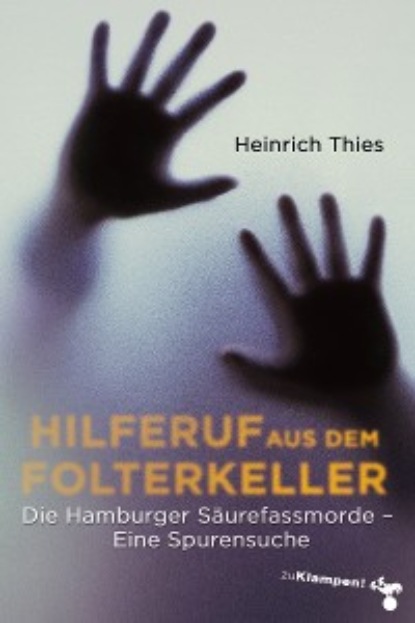 Heinrich Thies — Hilferuf aus dem Folterkeller