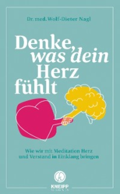 Denke, was dein Herz fühlt