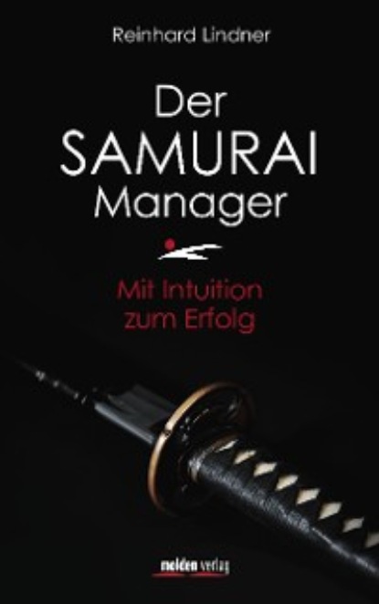 Reinhard Lindner — Der Samurai-Manager