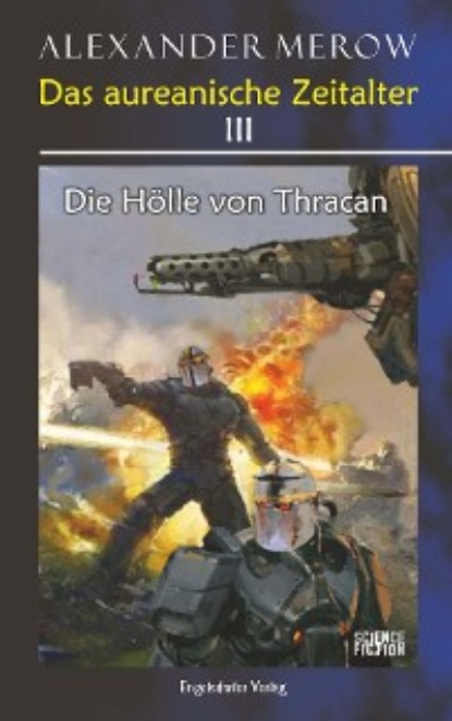 Das aureanische Zeitalter III - Die Hölle von Thracan