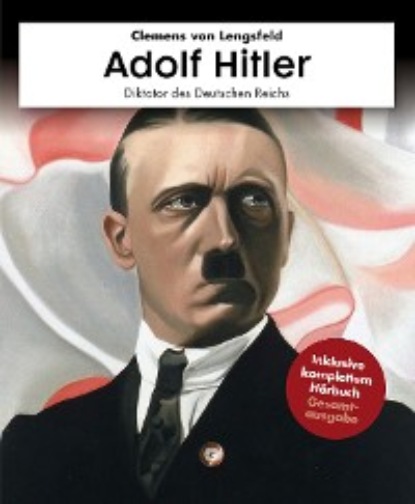 Clemens von Lengsfeld — Adolf Hitler mit H?rbuch