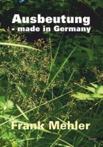 Ausbeutung - made in Germany