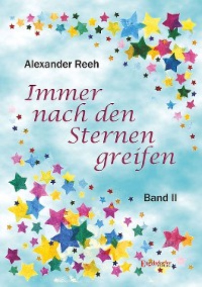 Alexander Reeh — Immer nach den Sternen greifen