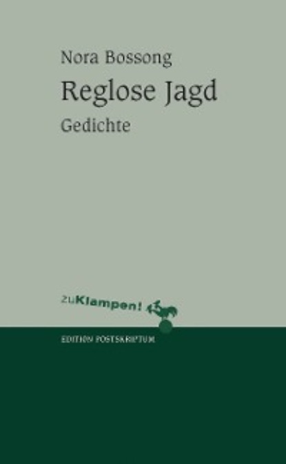 Nora Bossong — Reglose Jagd