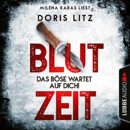 

Blutzeit - Das Bse wartet auf dich! - Lina Saint-George-Reihe, Teil 1 (Ungekrzt)