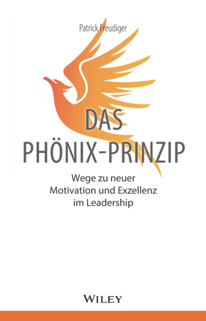 Patrick Freudiger — Das Ph?nix-Prinzip