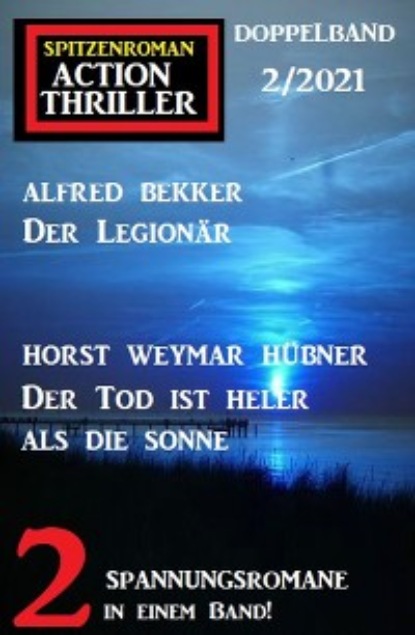 Spitzenroman Action Thriller Doppelband 2/2021