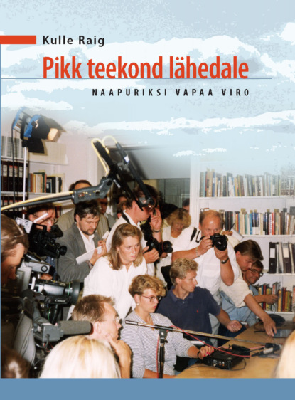 Pikk teekond lähedale. Naapuriksi vapaa Viro“ (2012, tõlge eesti keelde)