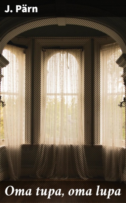 Oma tupa, oma lupa