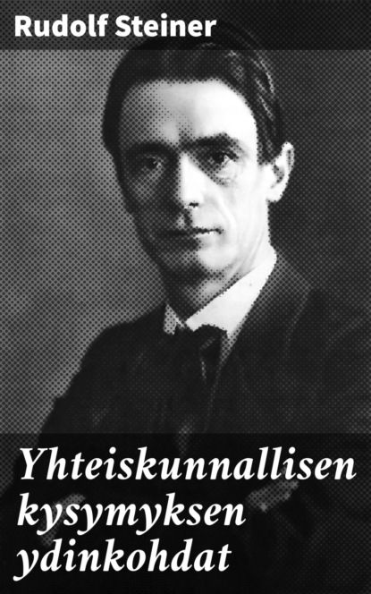 Yhteiskunnallisen kysymyksen ydinkohdat