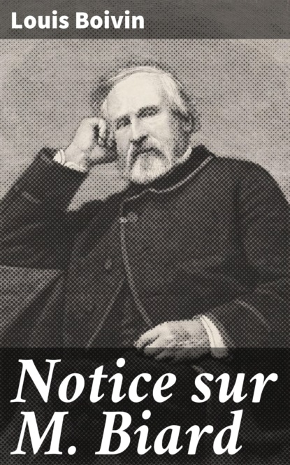 Notice sur M. Biard