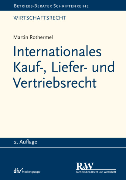 Martin Rothermel — Internationales Kauf-, Liefer- und Vertriebsrecht