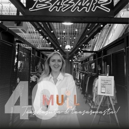 MULL 40: Liisa-Maria Lillepea ”Taaskasuta & taasarmasta!”