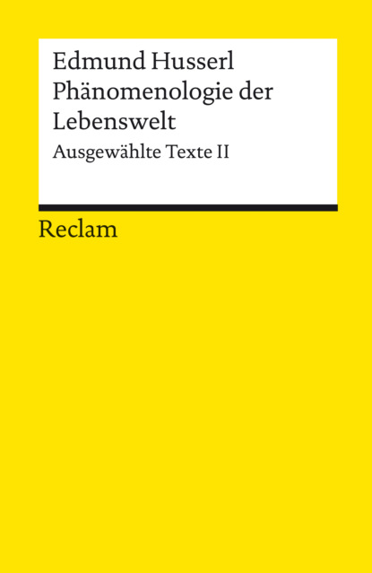 

Phnomenologie der Lebenswelt. Ausgewhlte Texte II