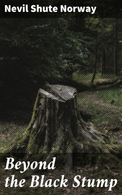 Beyond the Black Stump