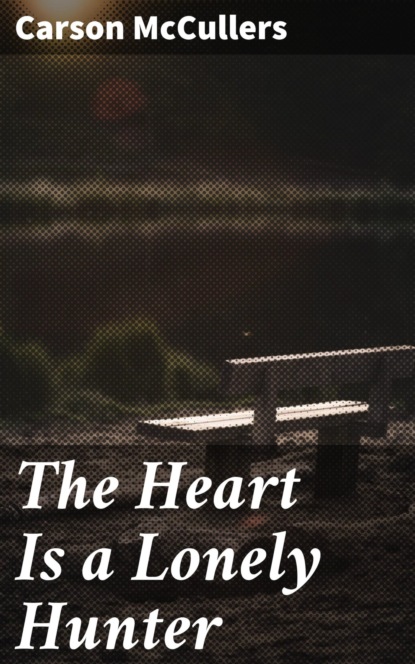 The Heart Is a Lonely Hunter