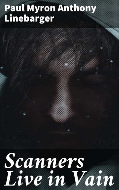 Scanners Live in Vain