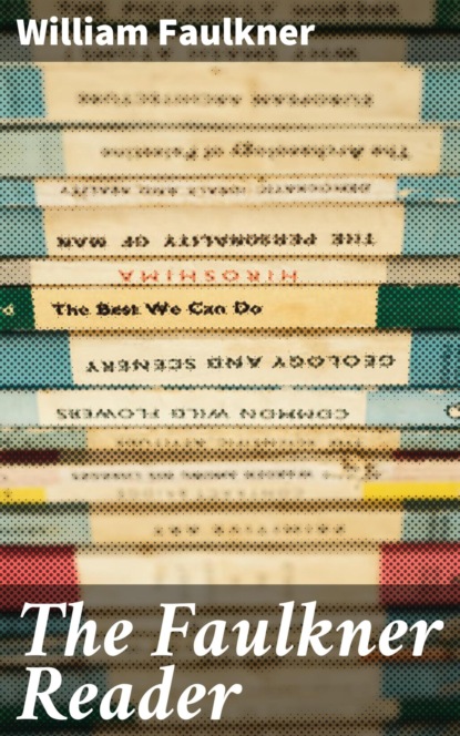The Faulkner Reader