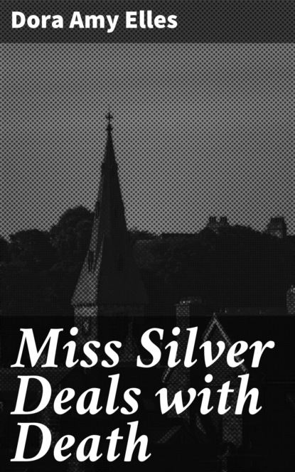 Miss Silver Deals with Death