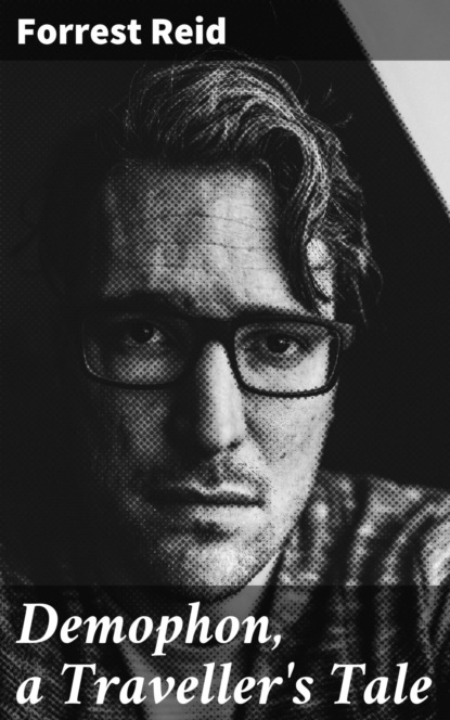 Demophon, a Traveller's Tale