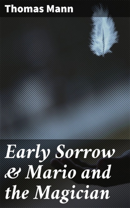 Early Sorrow & Mario and the Magician