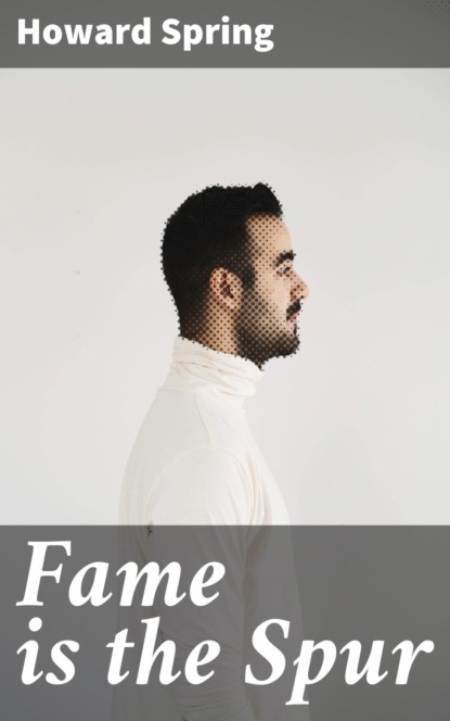 Fame is the Spur