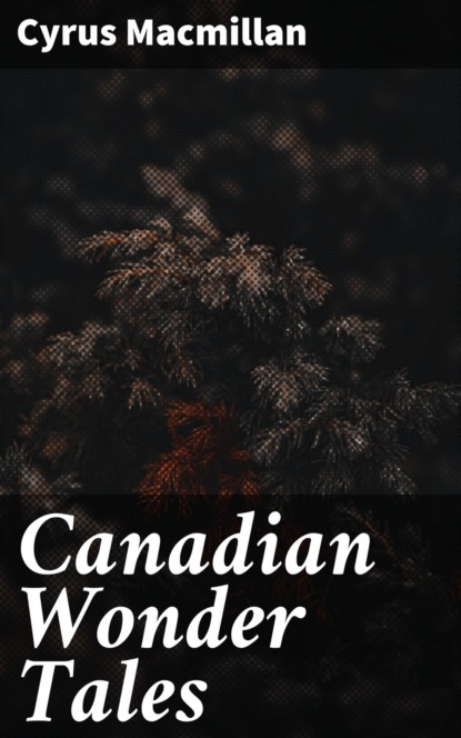 Canadian Wonder Tales