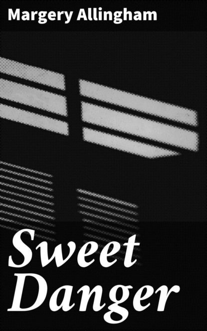 Sweet Danger