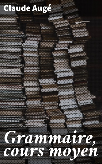 Grammaire, cours moyen