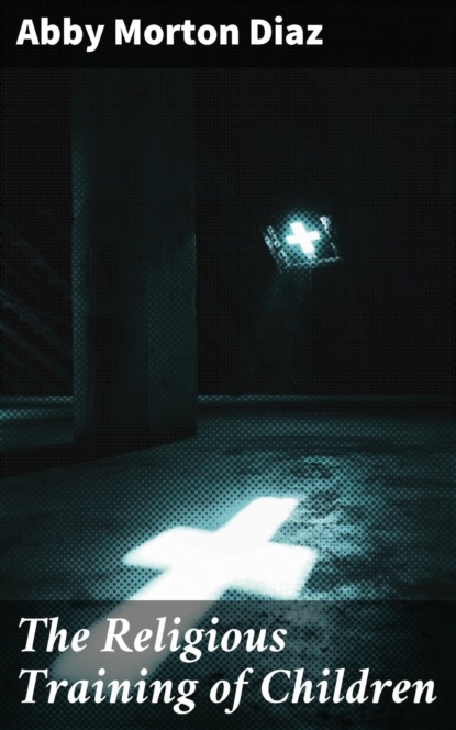 The Religious Training of Children