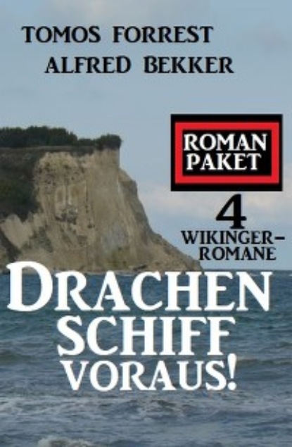 Drachenschiff voraus! 4 Wikinger-Romane