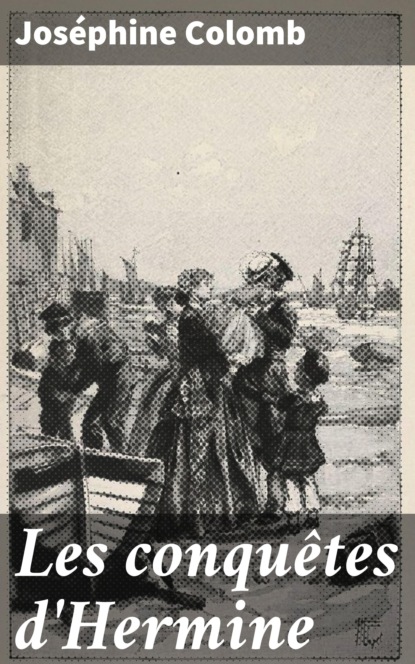 Les conquêtes d'Hermine