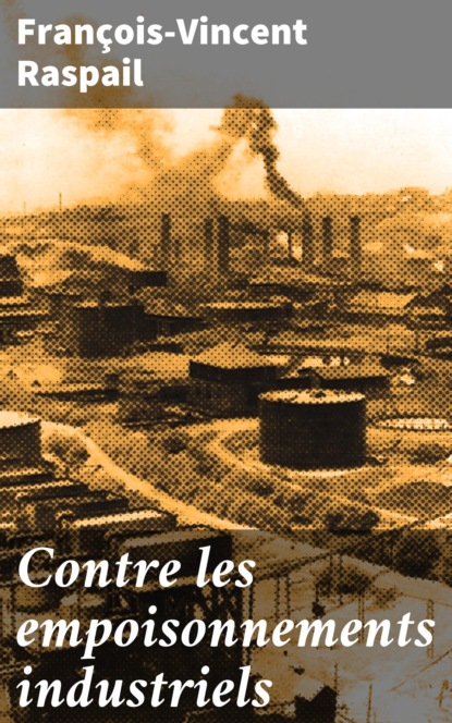 Contre les empoisonnements industriels