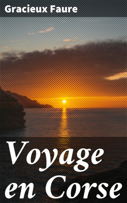 Voyage en Corse