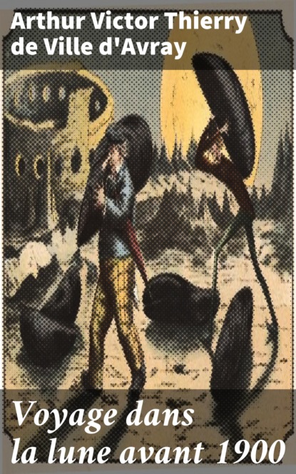 Voyage dans la lune avant 1900