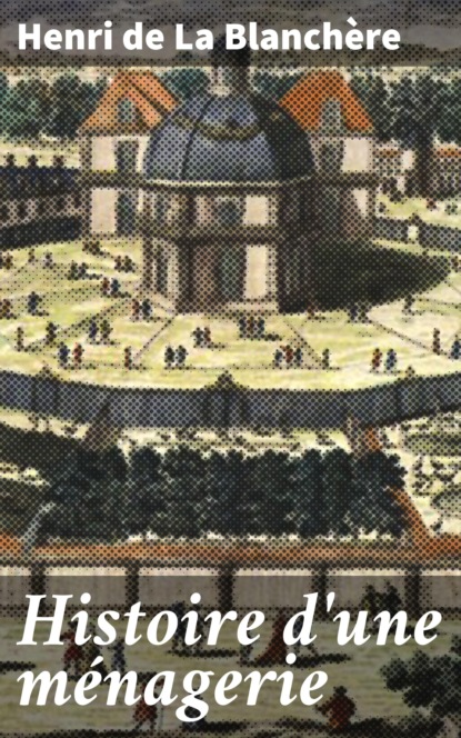 Histoire d'une ménagerie