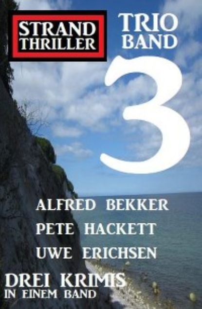 Strand Thriller Trio Band 3 – Drei Krimis in einem Band