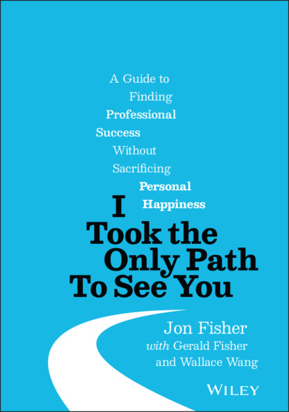 Jon Fisher — I Took the Only Path To See You