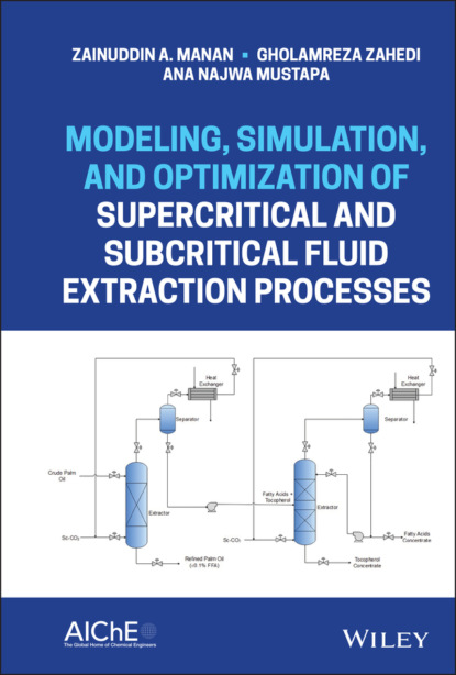 Zainuddin A. Manan — Modeling, Simulation, and Optimization of Supercritical and Subcritical Fluid Extraction Processes