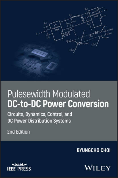 Byungcho Choi — Pulsewidth Modulated DC-to-DC Power Conversion