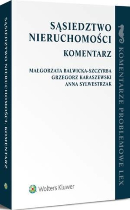 Sąsiedztwo nieruchomości. Komentarz