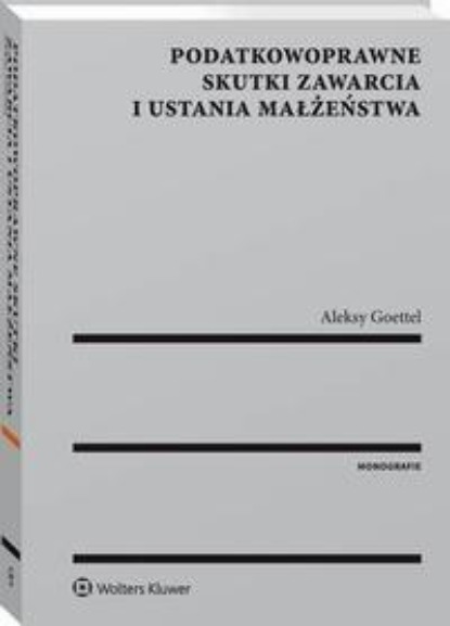 Podatkowoprawne skutki zawarcia i ustania małżeństwa