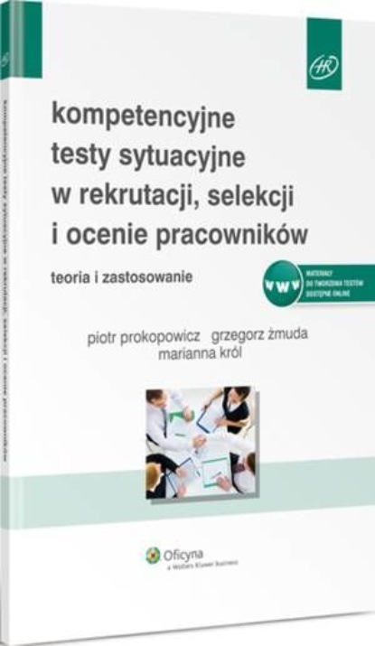 Kompetencyjne testy sytuacyjne w rekrutacji, selekcji i ocenie pracowników