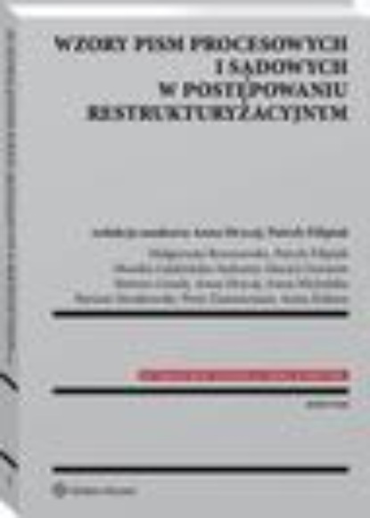 Wzory pism procesowych i sądowych w postępowaniu restrukturyzacyjnym