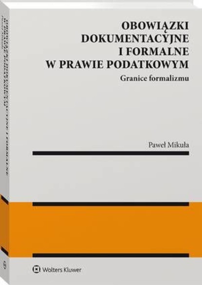 Obowiązki dokumentacyjne i formalne w prawie podatkowym