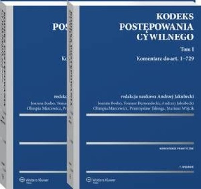 Kodeks postępowania cywilnego. Komentarz. Tom I i II