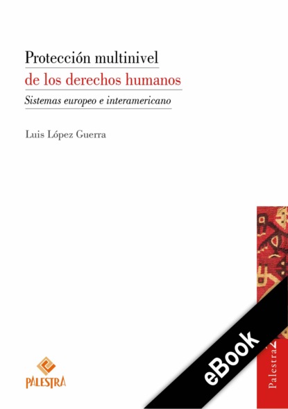 Luis L?pez-Guerra — Protecci?n multinivel de los derechos humanos